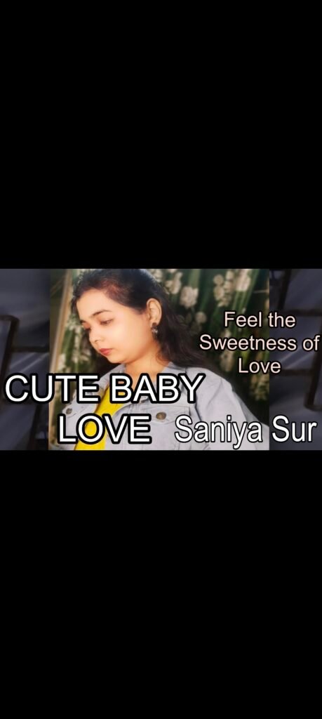 
Cute Baby Love romantic Hindi English fusion song by Saniya Sur – world pop love melody
