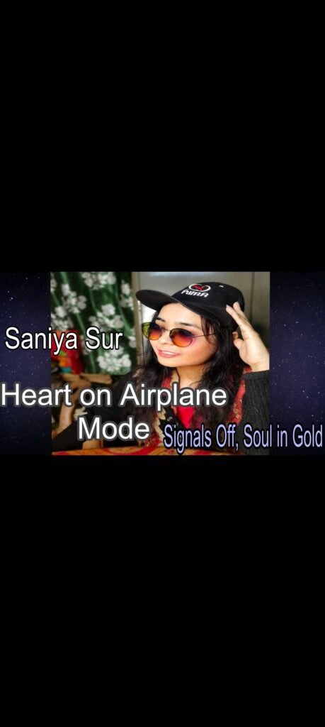 Heart on Airplane Mode by Saniya Sur – a calm, cinematic English–Hindi fusion song about silence, emotional rest, and inner peace.